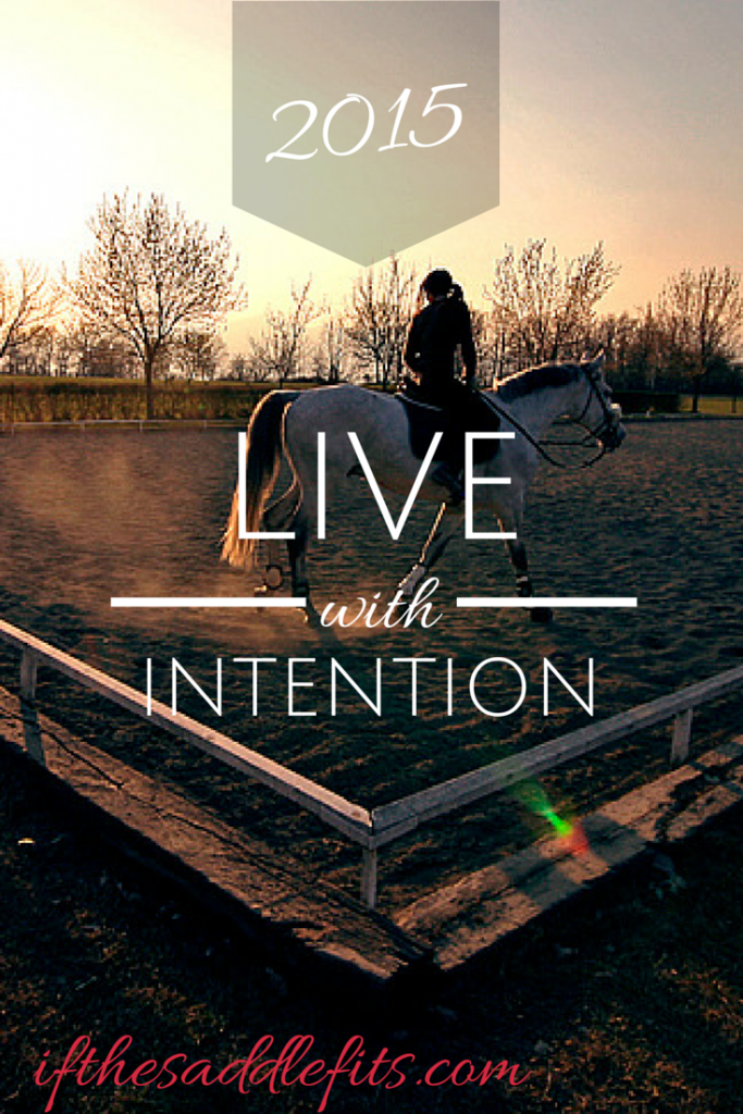 Live With Intention in 2015 with ifthesaddlefits.com